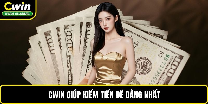 Nhà cái CWIN giúp kiếm tiền dễ dàng nhất