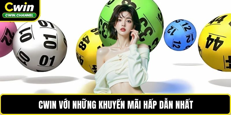 CWIN với những khuyến mãi hấp dẫn nhất