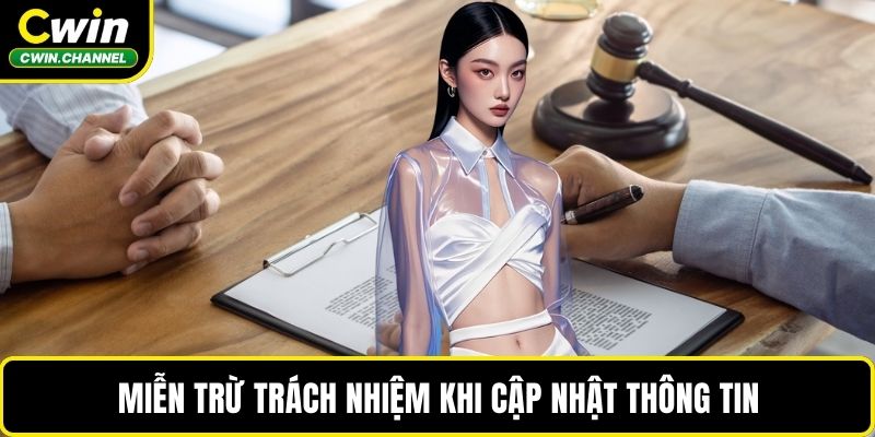 Miễn trừ trách nhiệm khi cập nhật thông tin