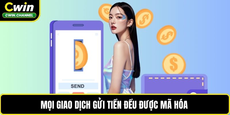 Mọi giao dịch gửi tiền đều được mã hóa