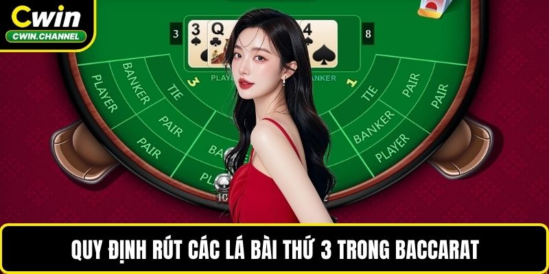 Quy định rút các lá bài thứ 3 trong baccarat