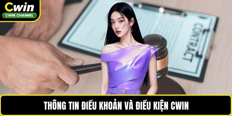Thông tin điều khoản và điều kiện CWIN