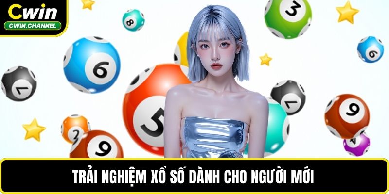 Trải nghiệm xổ số dành cho người mới