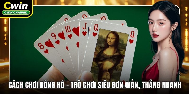 Cách chơi Rồng Hổ